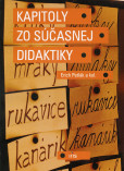 Kapitoly zo súčasnej didaktiky Kapitoly zo súčasnej didaktiky