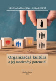 Organizačná kultúra a jej motivačný potenciál Organizačná kultúra a jej motivačný potenciál