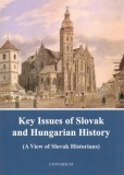 Key Issues of Slovak and Hungarian History Key Issues of Slovak and Hungarian History