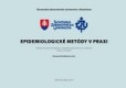 Epidemiologické metódy v praxi. Verzia študent. Epidemiologické metódy v praxi. Verzia študent.