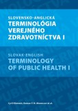 Slovensko-anglická terminológia verejného zdravotníctva I Slovensko-anglická terminológia verejného zdravotníctva I