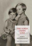 The loves I have lost, 2. revised edition The loves I have lost, 2. revised edition