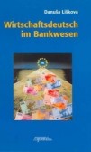 Wirtschaftsdeutsch im Bankwesen Wirtschaftsdeutsch im Bankwesen