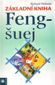 Základní kniha feng-šuej Základní kniha feng-šuej