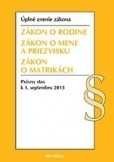 Zákon o rodine, Zákon o mene a priezvisku, Zákon o matrikách Zákon o rodine, Zákon o mene a priezvisku, Zákon o matrikách