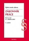 Zákonník práce. Úzz, od 1.10.2013. Zákonník práce. Úzz, od 1.10.2013.