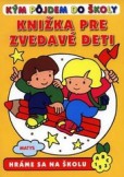 Knižka pre zvedavé deti Knižka pre zvedavé deti