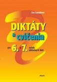 Diktáty a cvičenia pre 6 a 7. ročník základných škôl Diktáty a cvičenia pre 6 a 7. ročník základných škôl