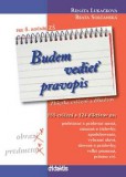 Budem vedieť pravopis pre 5. ročník ZŠ Budem vedieť pravopis pre 5. ročník ZŠ