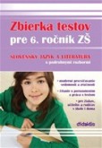 Zbierka testov pre 6. ročník ZŠ Zbierka testov pre 6. ročník ZŠ