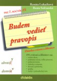 Budem vedieť pravopis pre 7. ročník ZŠ Budem vedieť pravopis pre 7. ročník ZŠ