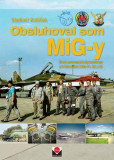 Obsluhoval som MiG-y Obsluhoval som MiG-y