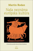 Naša neznáma európska kultúra Naša neznáma európska kultúra