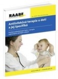Antiinfekčná terapia u detí a jej špecifiká Antiinfekčná terapia u detí a jej špecifiká