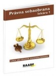 Právna sebaobrana lekára 1 Právna sebaobrana lekára 1