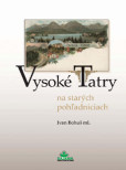 Vysoké Tatry na starých pohľadniciach
