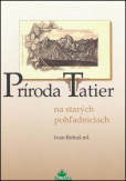 Príroda Tatier na starých pohľadniciach Príroda Tatier na starých pohľadniciach