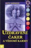 Uzdravení čaker a vědomí karmy Uzdravení čaker a vědomí karmy