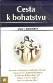 Cesta k bohatstvu Cesta k bohatstvu