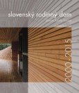 Slovenský rodinný dom 2000 - 2015