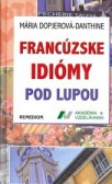 Francúzske idiómy pod lupou Francúzske idiómy pod lupou