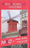 Paríž - moja láska, môj život Paríž - moja láska, môj život