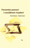 Fenomén pomoci v sociálnom myslení Fenomén pomoci v sociálnom myslení