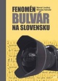 Fenomén bulvár na Slovensku Fenomén bulvár na Slovensku