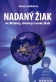 Nadaný žiak na základnej, strednej a vysokej škole Nadaný žiak na základnej, strednej a vysokej škole
