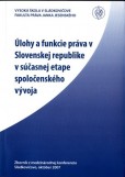 Úlohy a funkcie práva v SR v súčasnej etape spoločenského vývoja