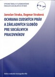 Ochrana ľudských práv a základných slobôd pre sociálnych pracovníkov Ochrana ľudských práv a základných slobôd pre sociálnych pracovníkov