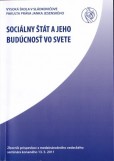 Sociálny štát a jeho budúcnosť vo svete Sociálny štát a jeho budúcnosť vo svete