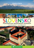 Slovensko putovanie po zaujímavých miestach Slovensko putovanie po zaujímavých miestach