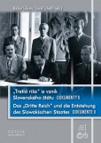 „Tretia ríša” a vznik Slovenského štátu. Dokumenty II „Tretia ríša” a vznik Slovenského štátu. Dokumenty II