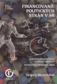 Financovanie politických strán v SR Financovanie politických strán v SR