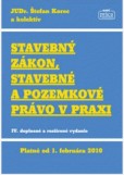 STAVEBNÝ ZÁKON, STAVEBNÉ A POZEMKOVÉ PRÁVO V PRAXI