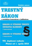 TRESTNÝ ZÁKON 2016 – s komentárom a judikatúrou platný od 1. apríla 2016 - VII. doplnené a aktualizované vydanie