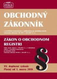 Obchodný zákonník, XV. doplnené a aktualizované vydanie po poslednej novele platné od 1. marca 2018 Obchodný zákonník, XV. doplnené a aktualizované vydanie po poslednej novele platné od 1. marca 2018