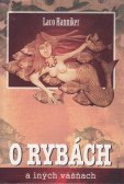O rybách a iných vášňach O rybách a iných vášňach