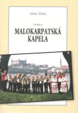 To bola Malokarpatská kapela To bola Malokarpatská kapela