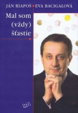 Mal som (vždy) šťastie Mal som (vždy) šťastie