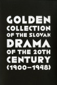 Golden Collection of the Slovak Drama of the 20th Century (1900-1948)