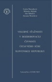 Volebné sťažnosti v rozhodovacej činnosti Ústavného súdu Slovenskej republiky Volebné sťažnosti v rozhodovacej činnosti Ústavného súdu Slovenskej republiky