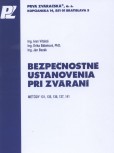 Bezpečnostné ustanovenia pri zváraní Bezpečnostné ustanovenia pri zváraní