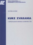 Kurz zvárania v inertných plynoch netaviacou sa elektródou (TIG) Kurz zvárania v inertných plynoch netaviacou sa elektródou (TIG)