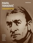 Pavol Tonkovič - pedagóg, folklorista, zberateľ, redaktor, dirigent, skladateľ Pavol Tonkovič - pedagóg, folklorista, zberateľ, redaktor, dirigent, skladateľ