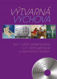 Výtvarná výchova pre 7. ročník základnej školy a 2. ročník gymnázia s osemročným štúdiom Výtvarná výchova pre 7. ročník základnej školy a 2. ročník gymnázia s osemročným štúdiom