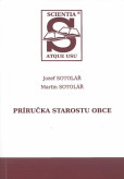 Príručka starostu obce (2. doplnené a prepracované vydanie) Príručka starostu obce (2. doplnené a prepracované vydanie)