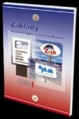 Základy marketingovej komunikácie Základy marketingovej komunikácie