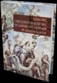 Súdna moc a moc sudcov na Slovensku / The Judiciary and the Power of Judges in Slovakia